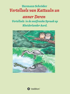 cover image of Vertellsels van Kattuuln un anner Deren